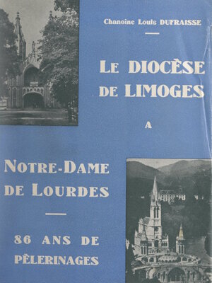 cover image of Le diocèse de Limoges à Notre-Dame de Lourdes